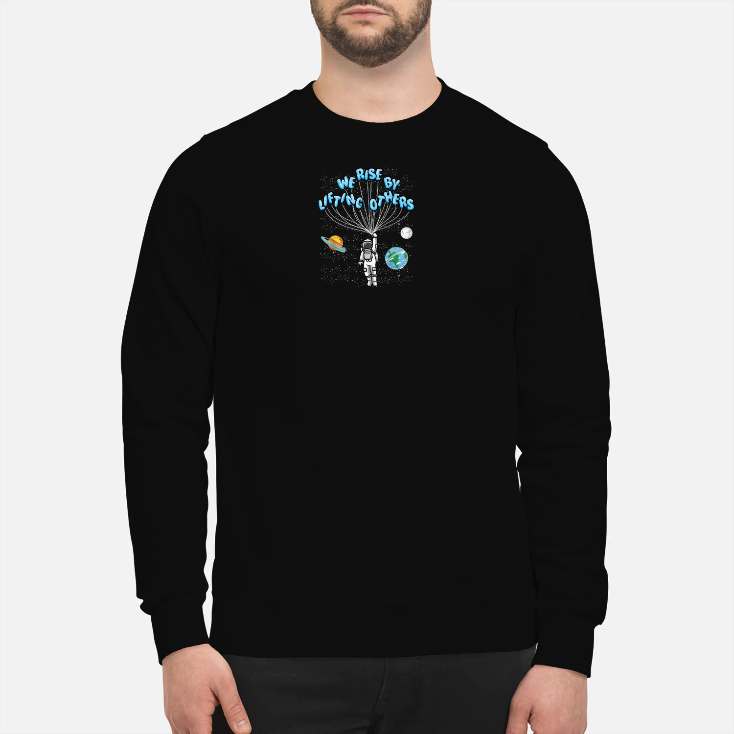 Mental Health We Rise By Lifting Others Astronaut Space