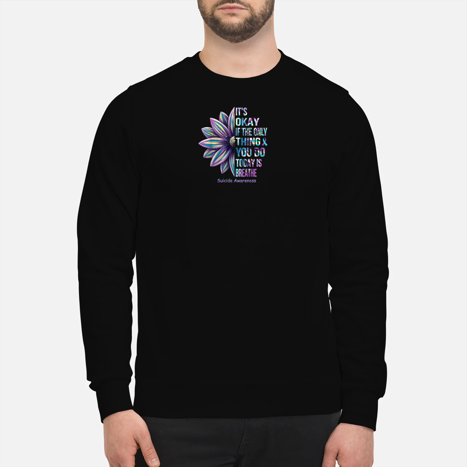 Mental Health Its Okay If Today Is Breathe Flower Design