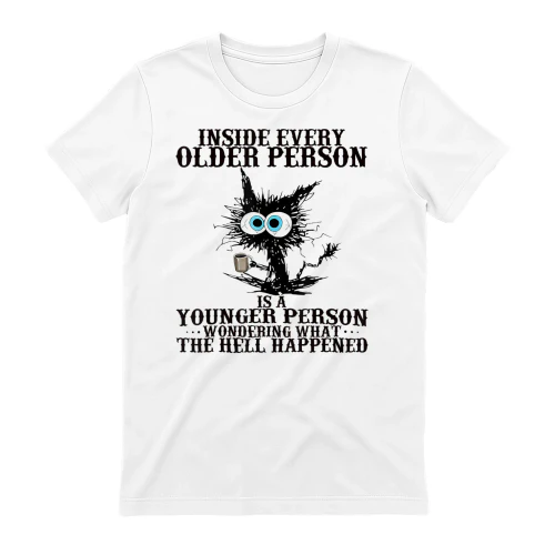 Coffee Lover Inside Every Older Person Is a Younger Person Wondering What Happened Scribble Cat