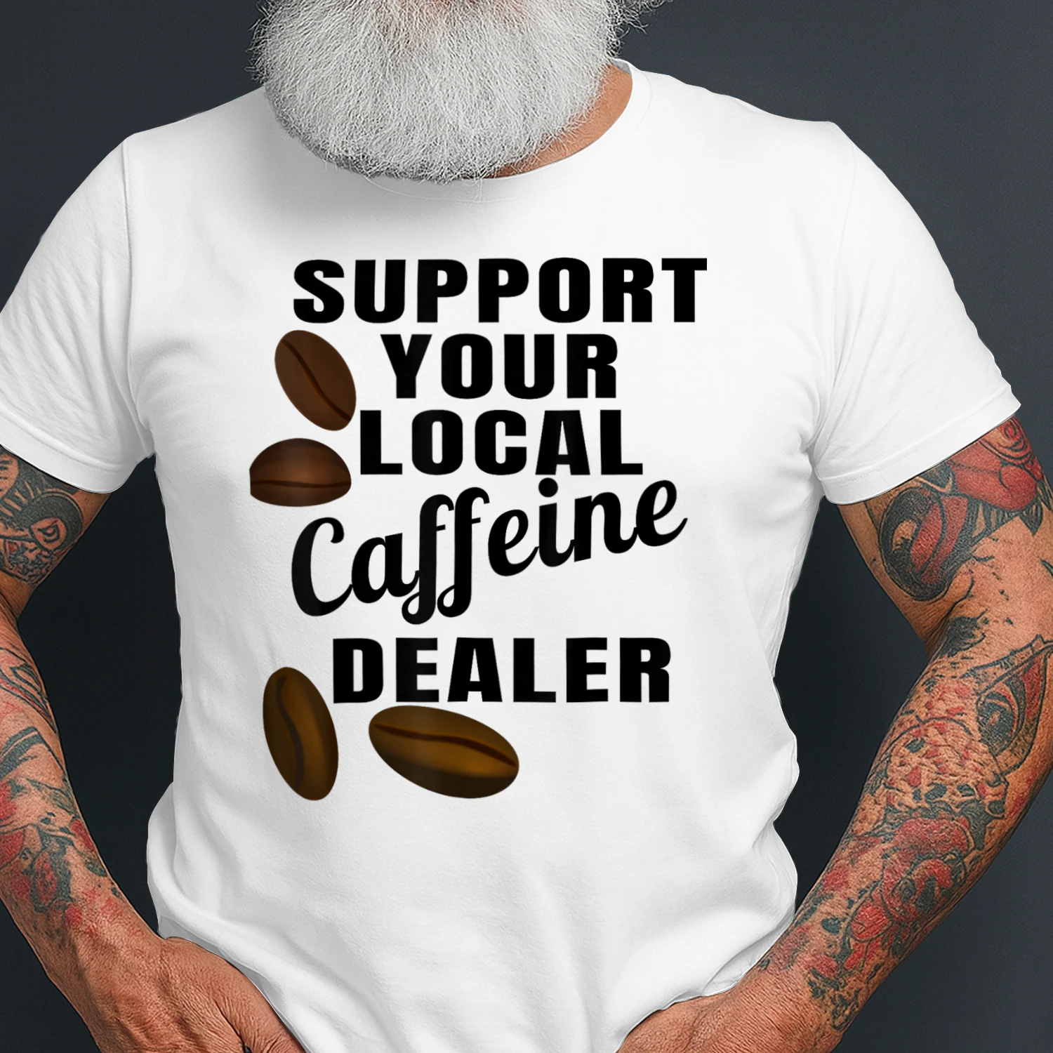 Coffee Lover Support Your Local Caffeine Dealer Funny Coffee Beans