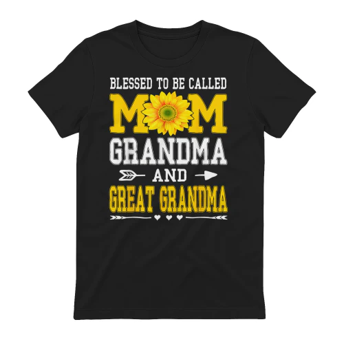 Blessed to Be Called Mom Grandma Great Grandma