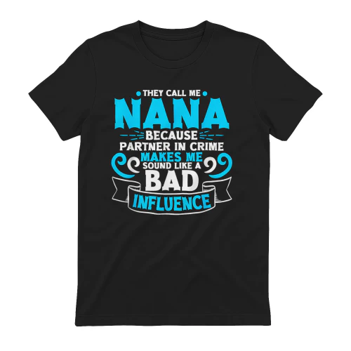 They Call Me Nana Because Partner in Crime Bad