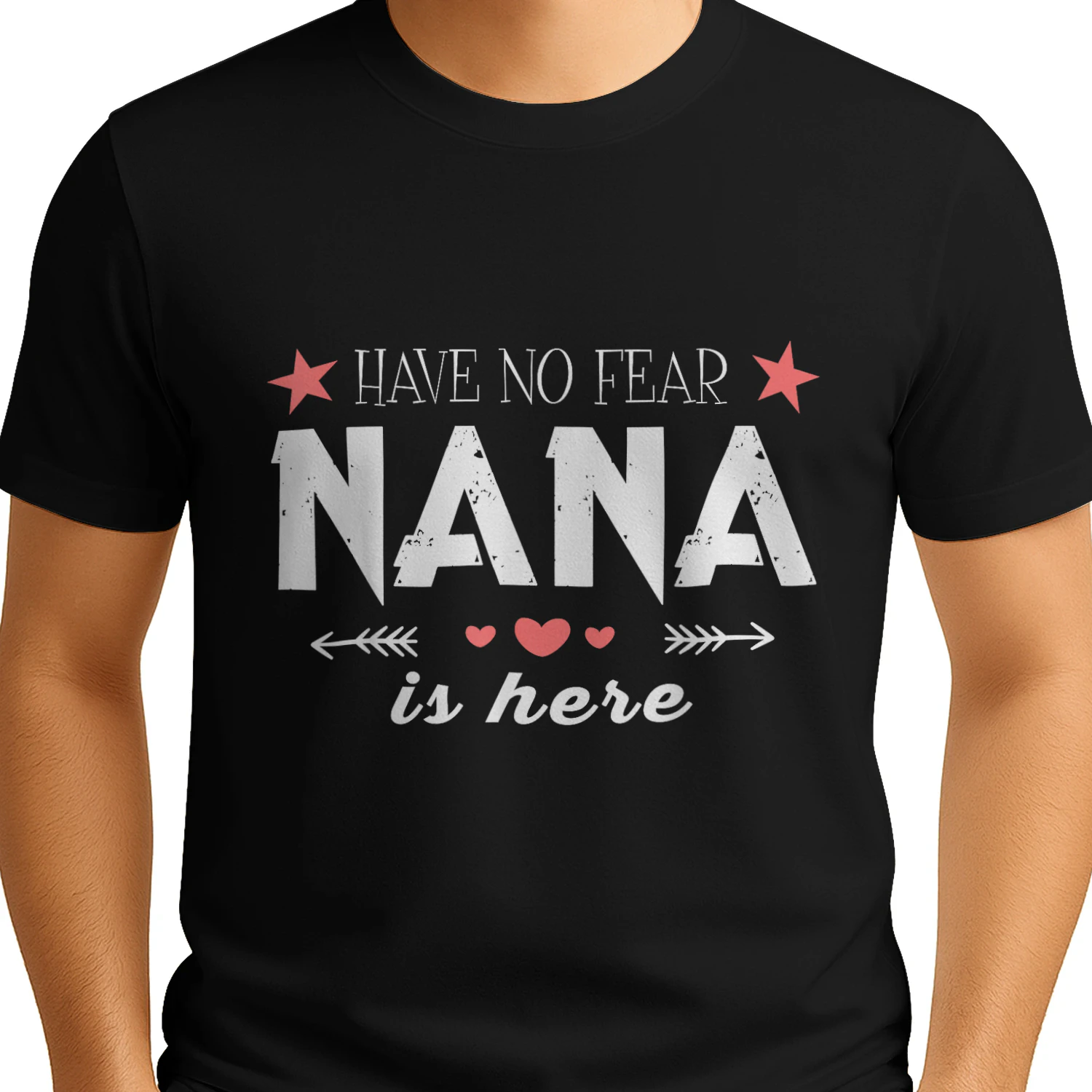 Have No Fear Nana is Here T Shirt Nana T Shirt
