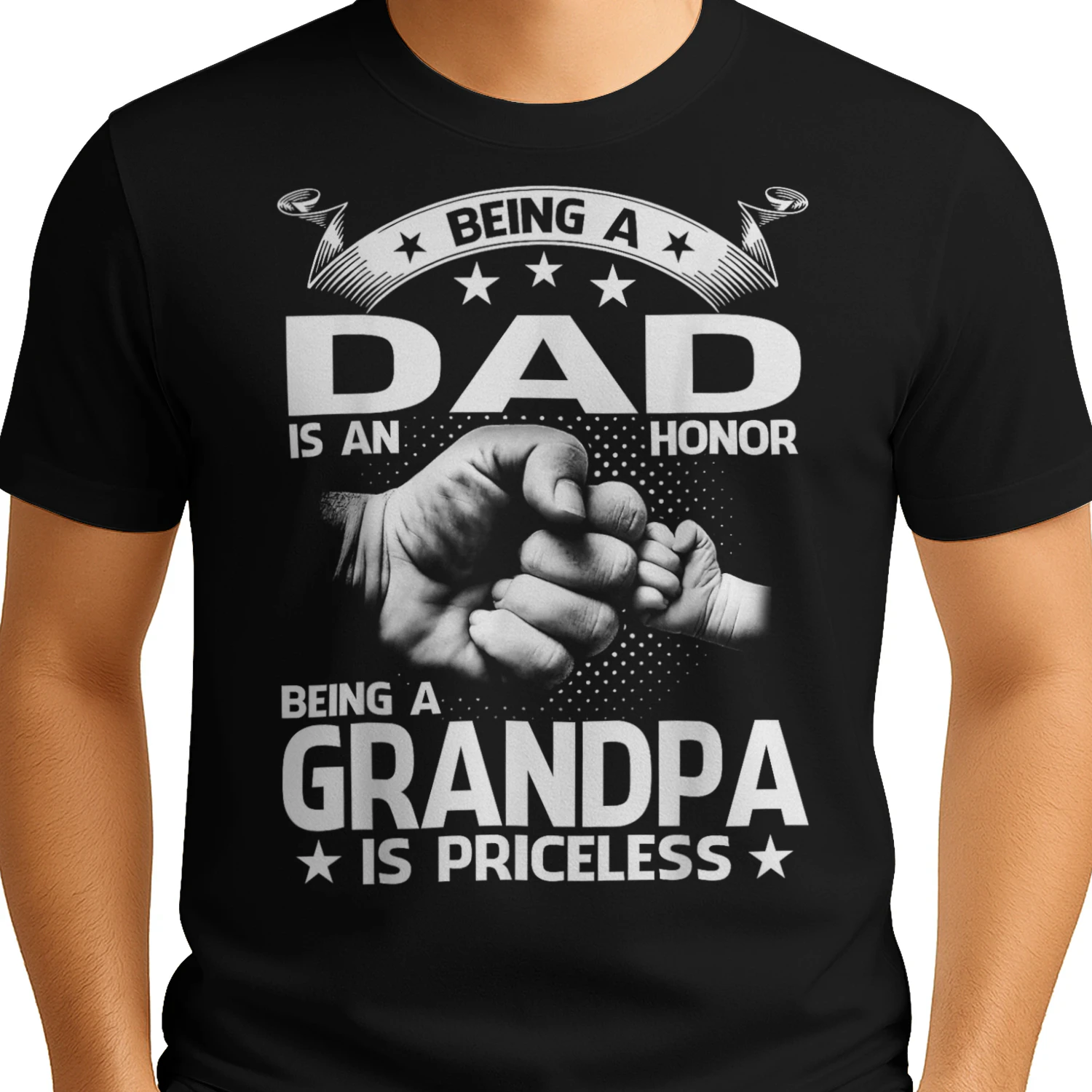 Being A Dad is an Honor Being A Grandpa is