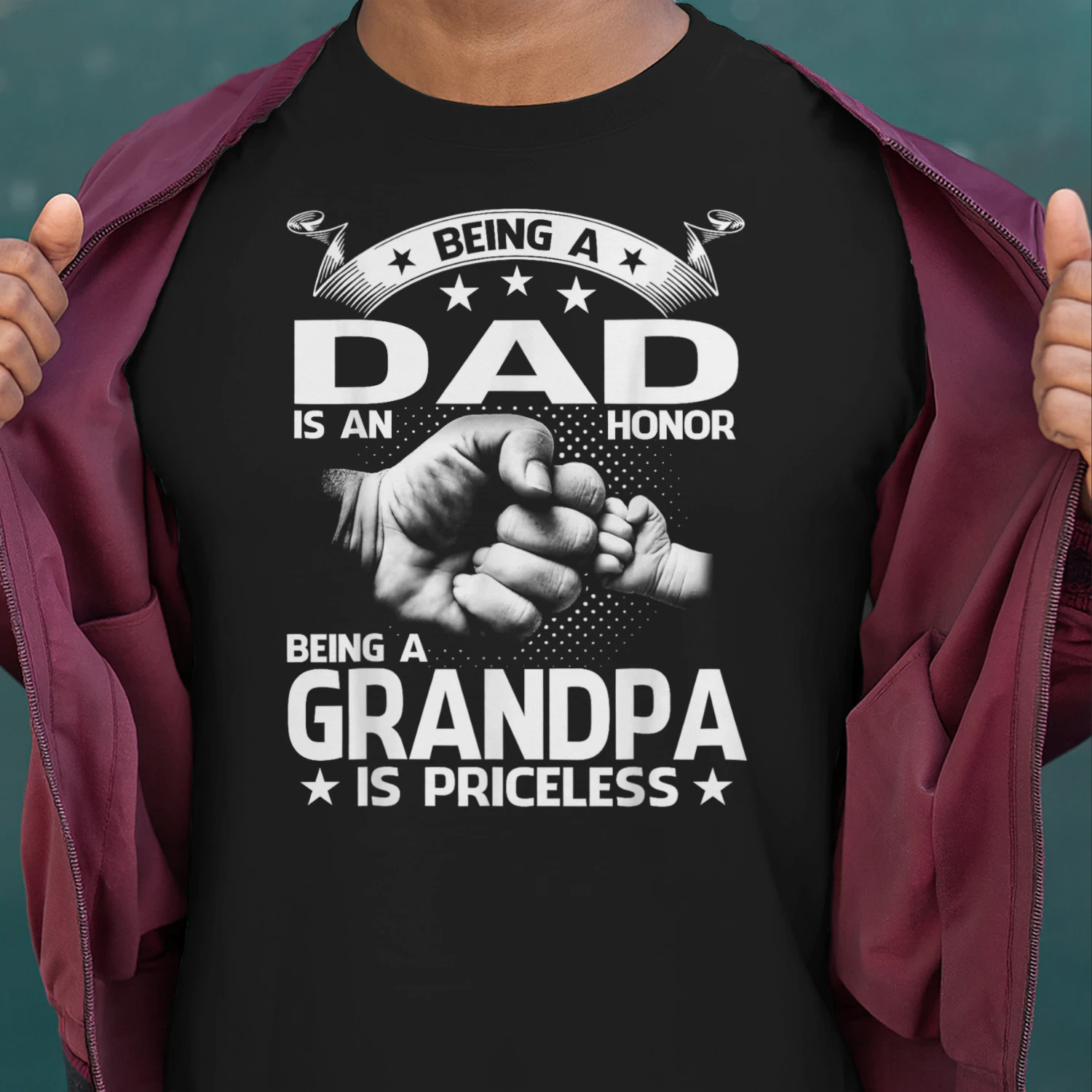 Being A Dad is an Honor Being A Grandpa is