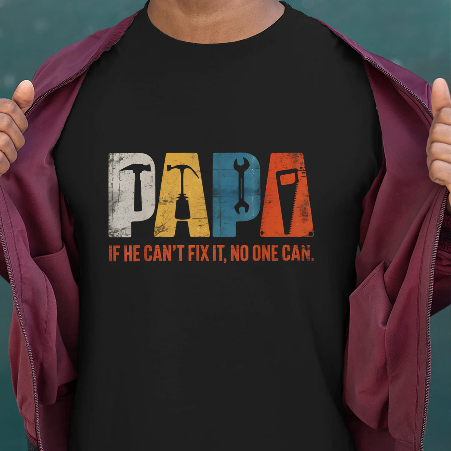 Papa If He Cant Fix It No One Can Funny Fathers