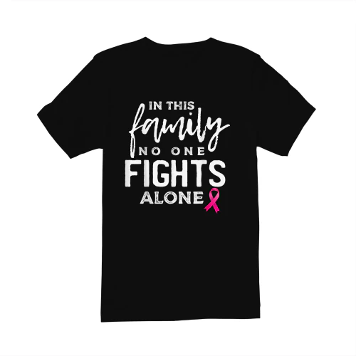 Cancer In This Family No One Fights Alone Pink Ribbon Script Breast Cancer