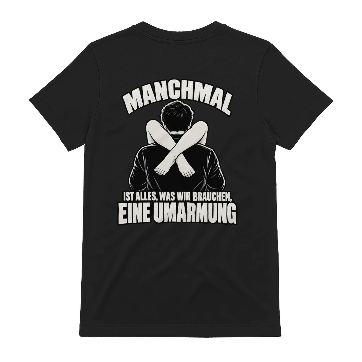 MANCHMAL IST ALLES, WAS WIR BRAUCHEN, EINE UMARMUNG