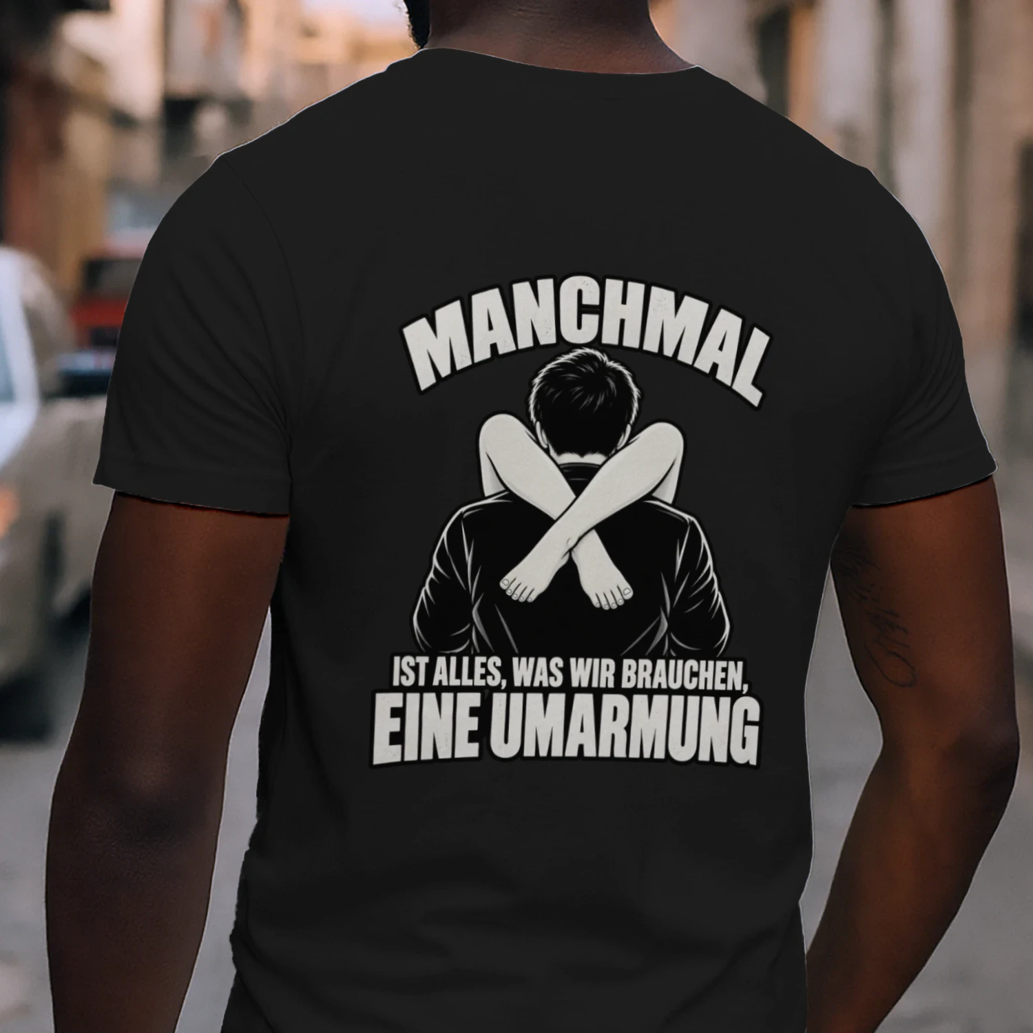MANCHMAL IST ALLES, WAS WIR BRAUCHEN, EINE UMARMUNG