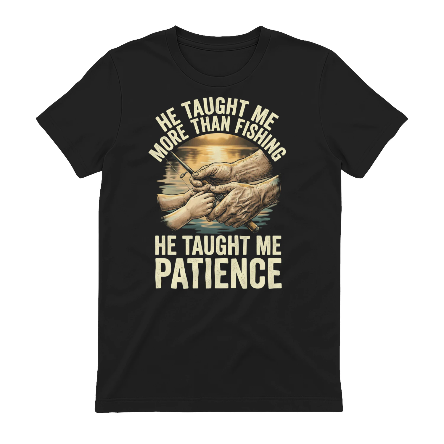 He Taught Me More Than Fishing He Taught Me