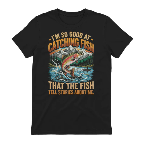 I'm So Good At Catching Fish That The Fish Tell
