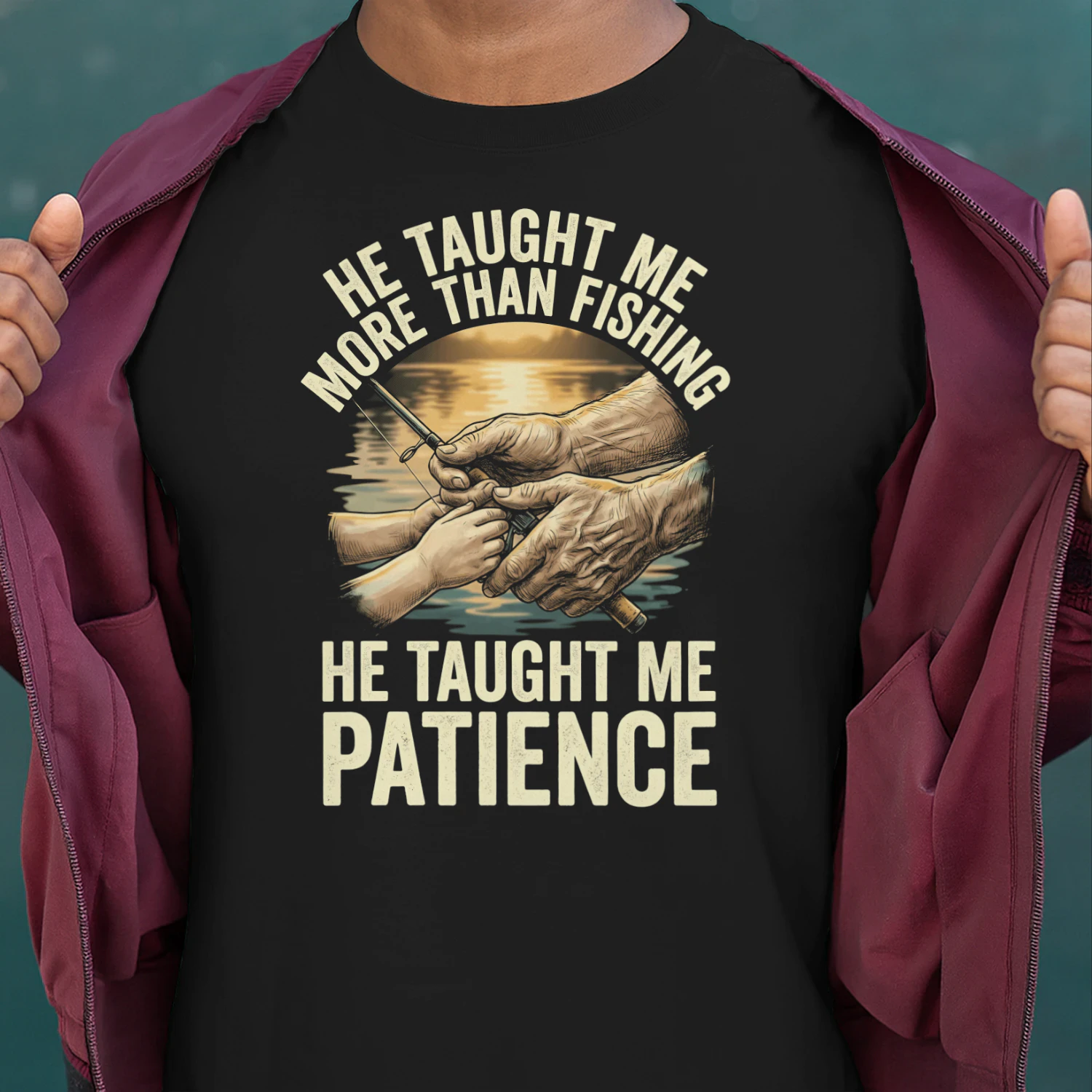 He Taught Me More Than Fishing He Taught Me