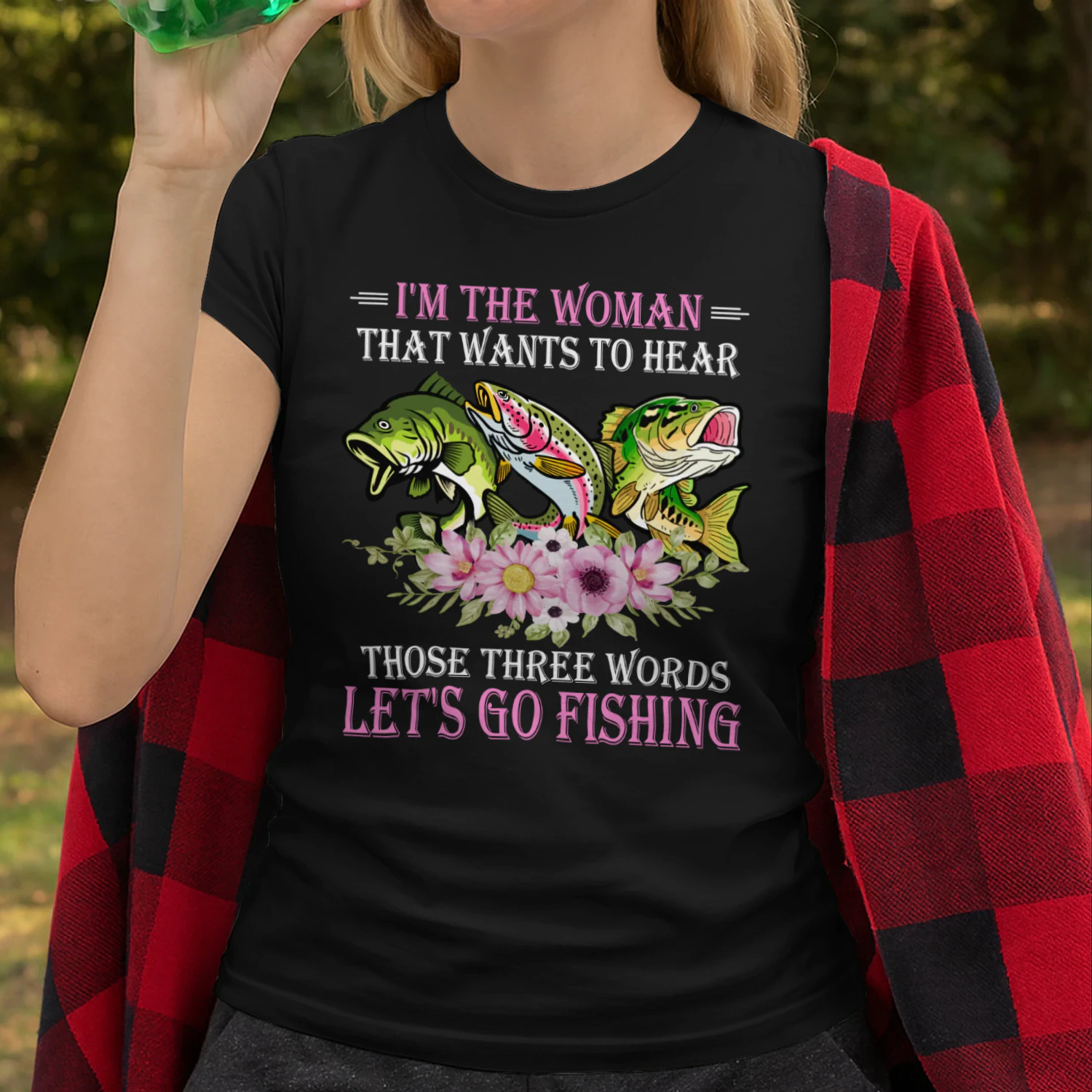 I'm The Woman Let's Go Fishing