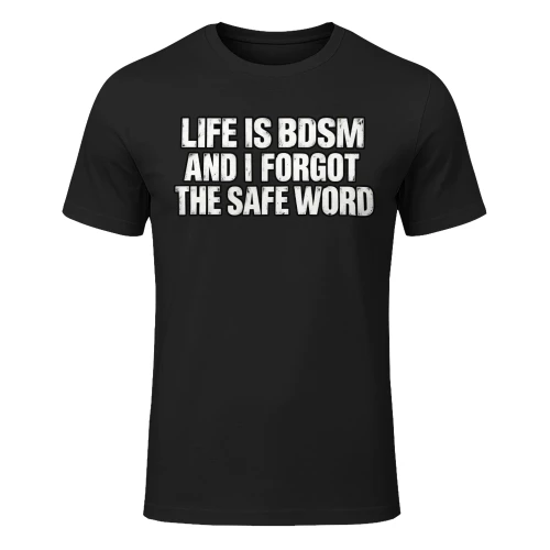 Life Is BDSM And I Forgot The Safe Word