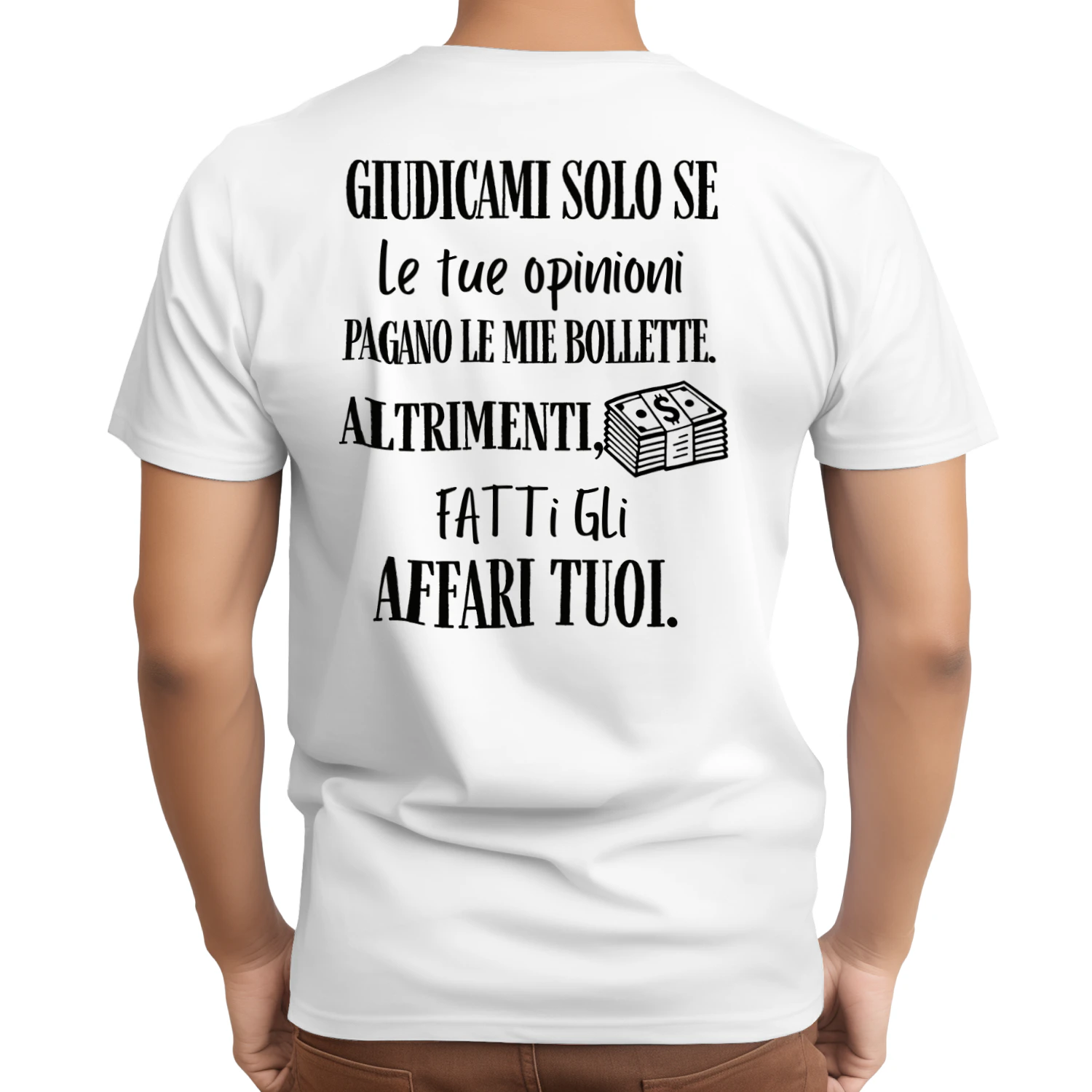 Giudicami solo se le tue opinioni pagano le mie bollette, altrimenti fatti gli affari tuoi