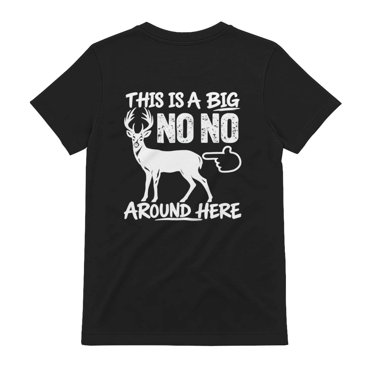 This Is a Big No No Deer Hunting T-Shirt Design