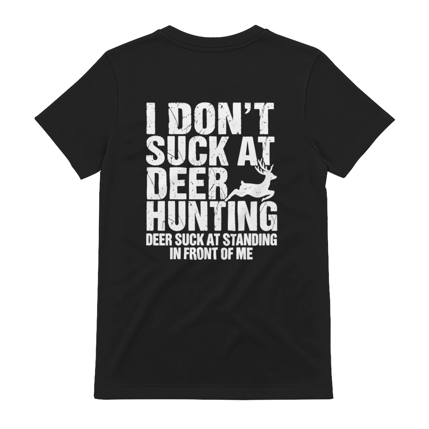 I Don’t Suck at Deer Hunting Funny T-Shirt Design