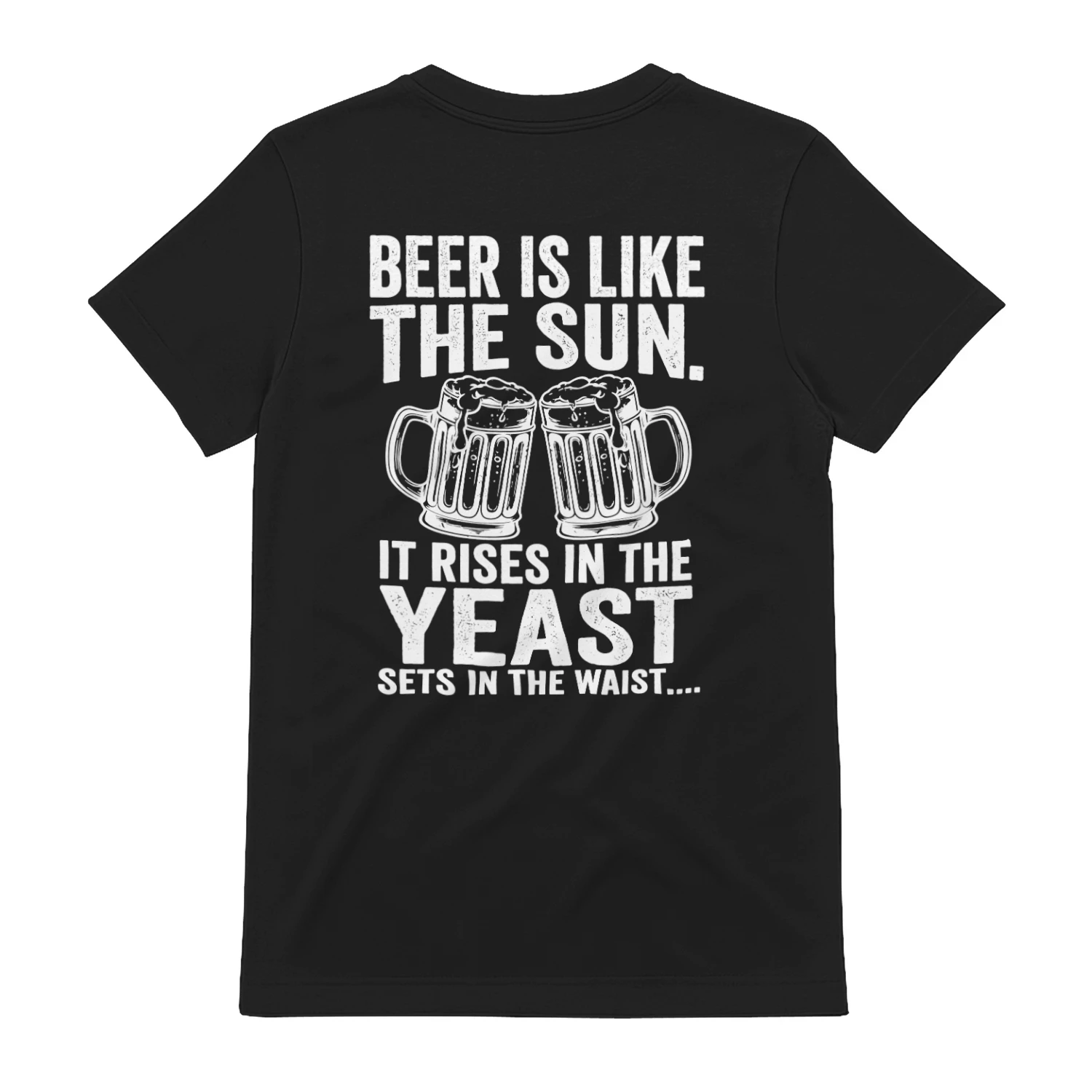 BEER IS LIKE gf dU Pa Wi IT RISES IN N THE SETS IN THE WAIST