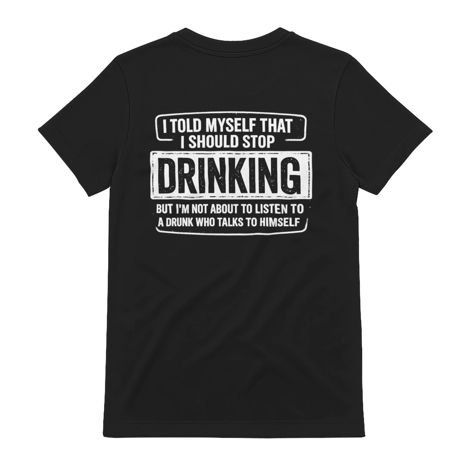 DRINKING ee eee ~e aay BUT I'M NOT ABOUT TO LISTEN TO A DRUNK WHO TALKS TO HIMSELF