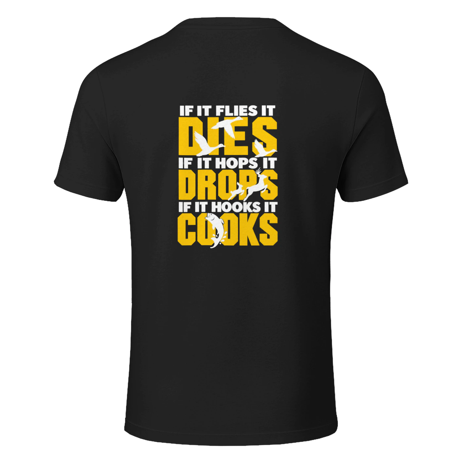 If It Flies It Dies If It Hops It Drops If It Hooks It Cooks T-Shirt Design