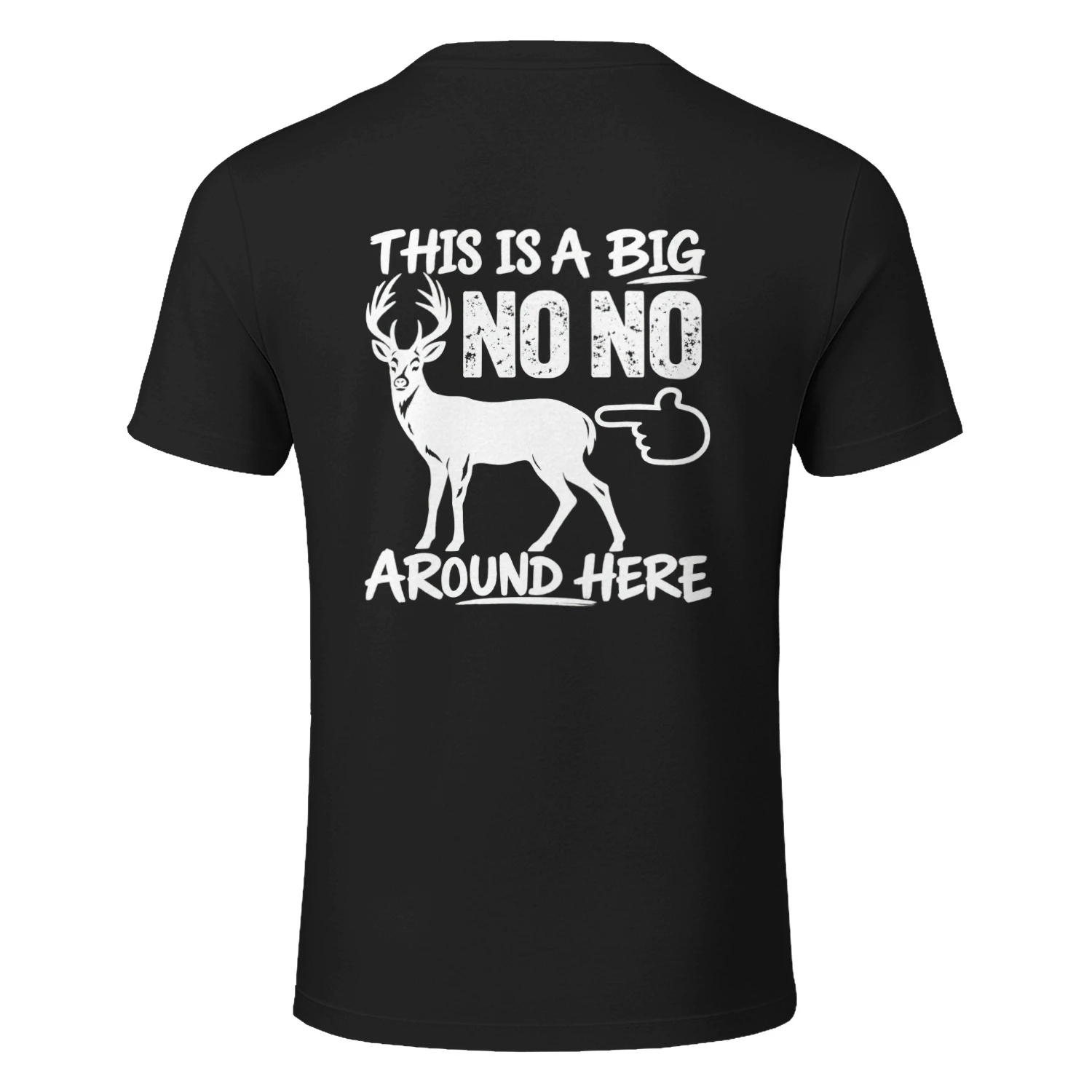 This Is a Big No No Deer Hunting T-Shirt Design