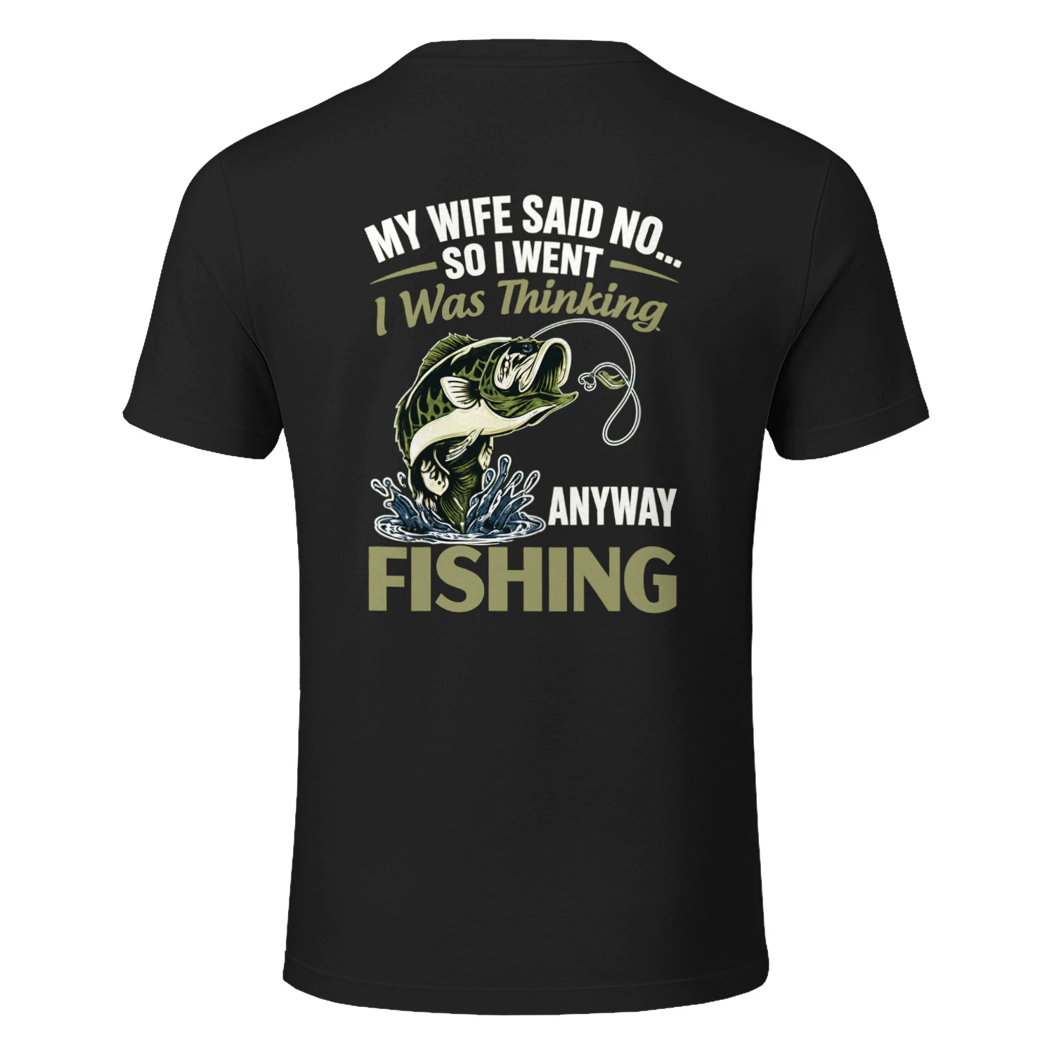 ws WES SAID D No IW ANYWAY FISHING