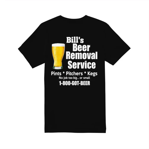 Bill's cer Removal ete Service Pints - Pitchers - Kegs No job too big.. or small 1-800-GOT-BEER
