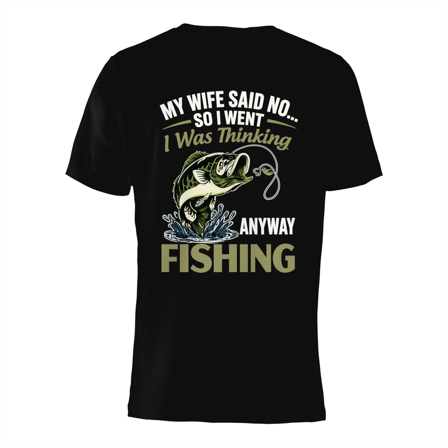 ws WES SAID D No IW ANYWAY FISHING