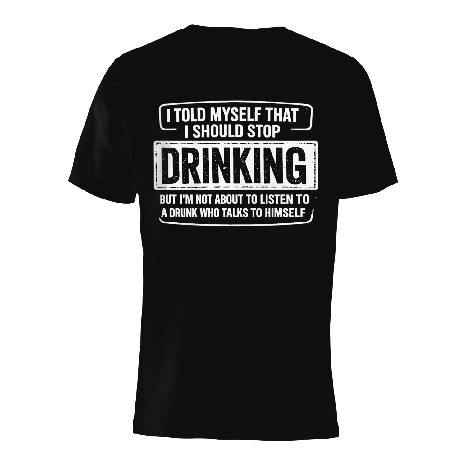 DRINKING ee eee ~e aay BUT I'M NOT ABOUT TO LISTEN TO A DRUNK WHO TALKS TO HIMSELF