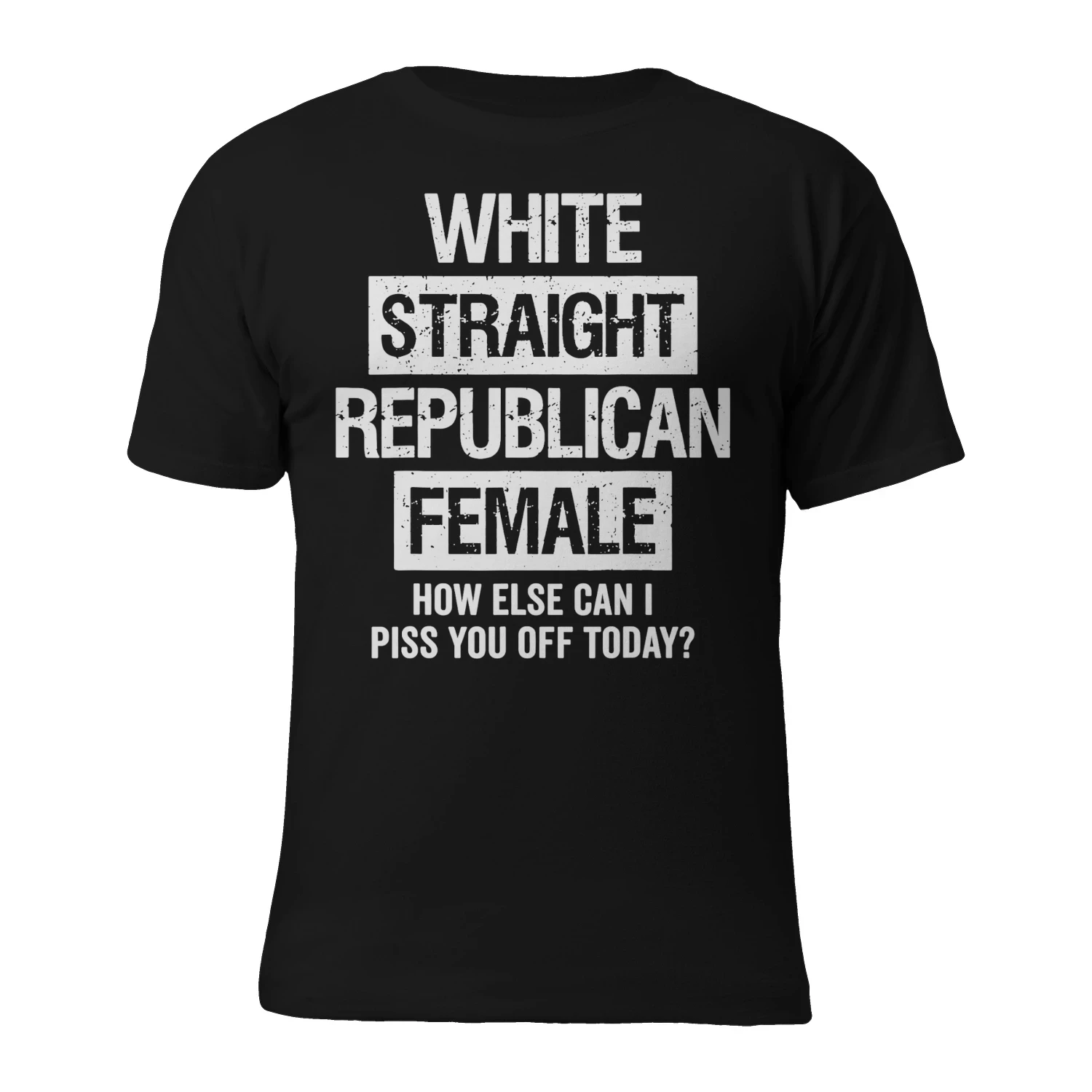 WHITE STRAIGHT REPUBLICAN FEMALE PISS YOU OFF TODAY-
