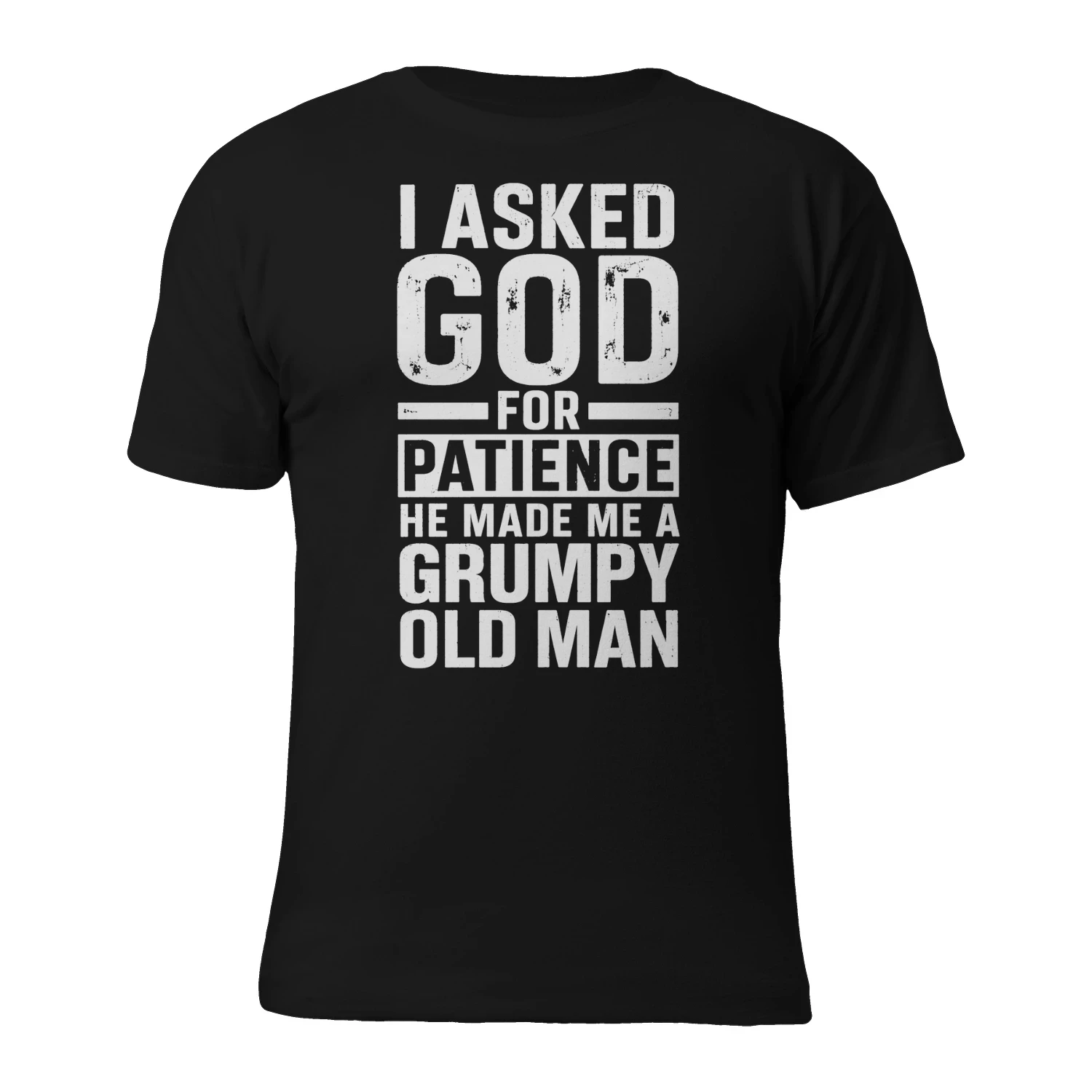 ED JL ATIENC HE MADE ME A OLD MAN