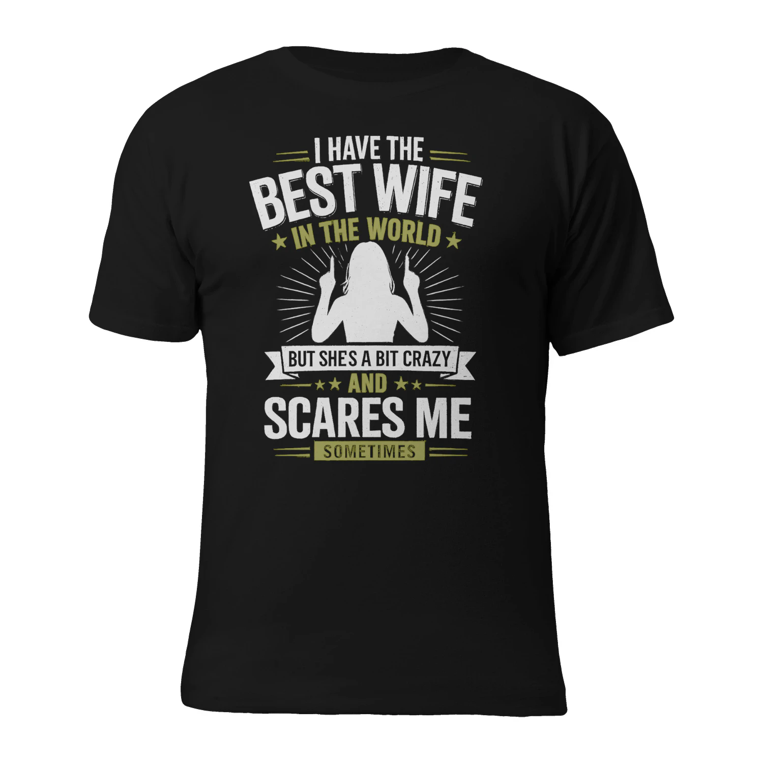 I HAVE THE BES! WIFE sty 'Was ESTEE SCARES I ME