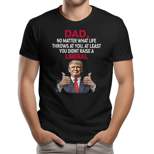 DAD NO MATTER WHAT LIFE THROWS AT YOU, AT LEAST YOU peal ii A