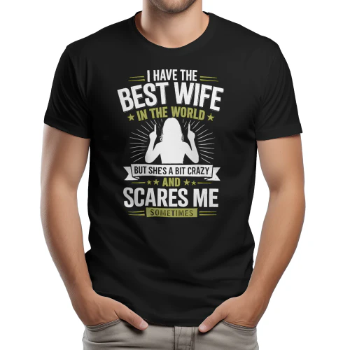 I HAVE THE BES! WIFE sty 'Was ESTEE SCARES I ME