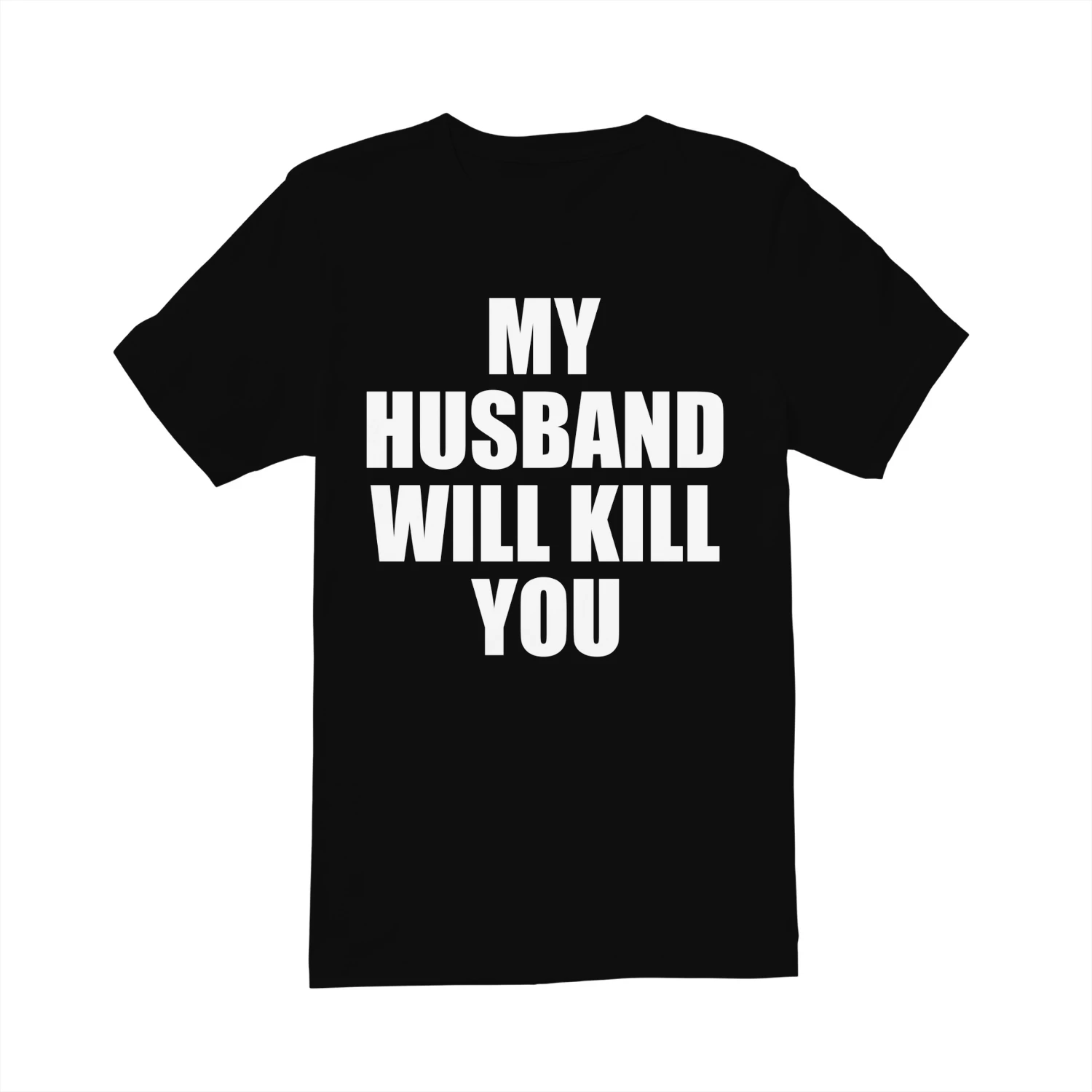 HUSBAND WILL KILL YOU