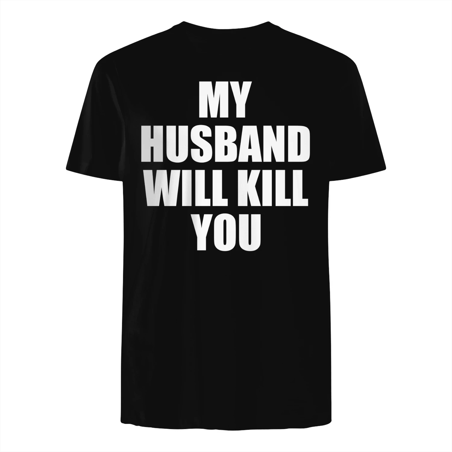 HUSBAND WILL KILL YOU