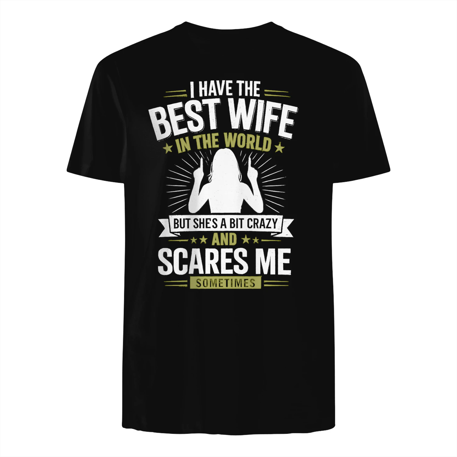 I HAVE THE BES! WIFE sty 'Was ESTEE SCARES I ME