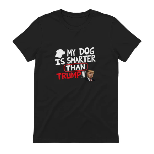 My Dog Is Smarter Than Trump Funny Political Dog T-Shirt