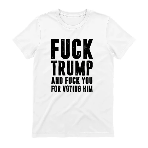 Anti Trump Political Statement Shirt Funny Protest Graphic Tee Election Humor Gift