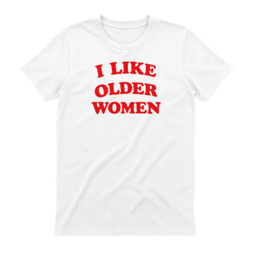 I Like Older Women Shirt Funny Retro Vintage Graphic Tee