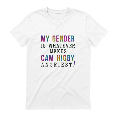 My Gender Is Whatever Makes Cam Higby Angriest! Rainbow Glitter Funny Meme T-Shirt