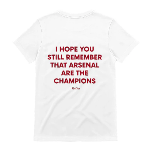 Arsenal Champions Shirt - I Hope You Still Remember Vintage Football Tee