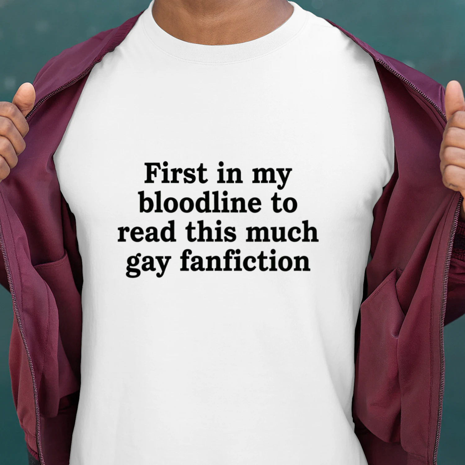 First in My Bloodline to Read This Much Gay Fanfiction T-Shirt