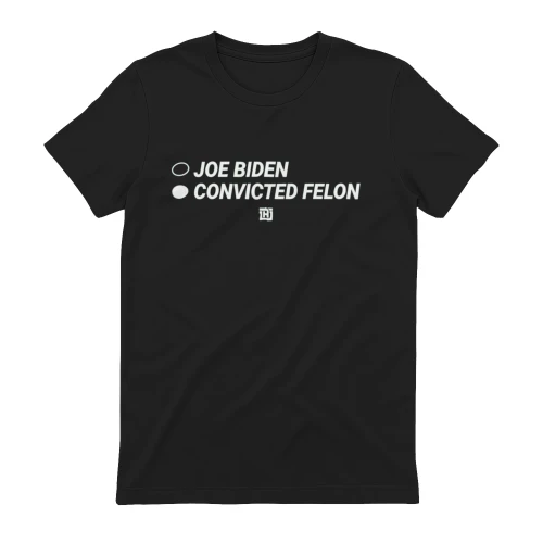 Joe Biden Convicted Felon Funny Political Shirt | Election 2024 Meme Tee