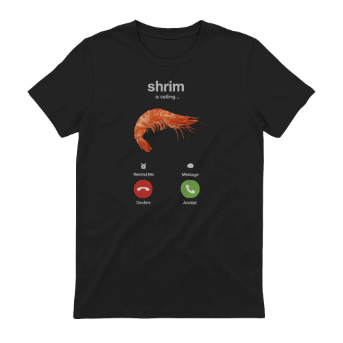 Shrimp Is Calling Funny Incoming Call Meme T-Shirt | Viral Shrimp Graphic Tee | Funny Seafood Shirt Gift
