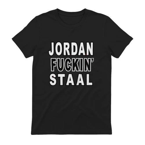 "JORDAN FUCKIN' STAAL"