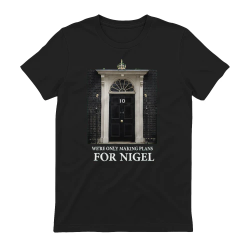 We’re Only Making Plans for Nigel – 10 Downing Street Door Graphic