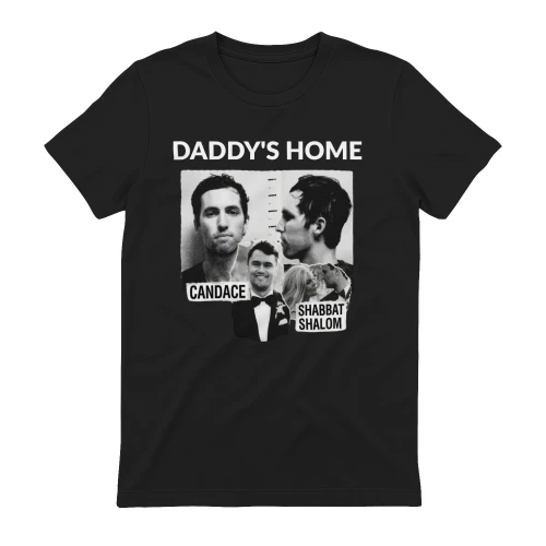 Daddy's Home Candace Shabbat Shalom Meme Sweatshirt - Funny Political Collage T-Shirt
