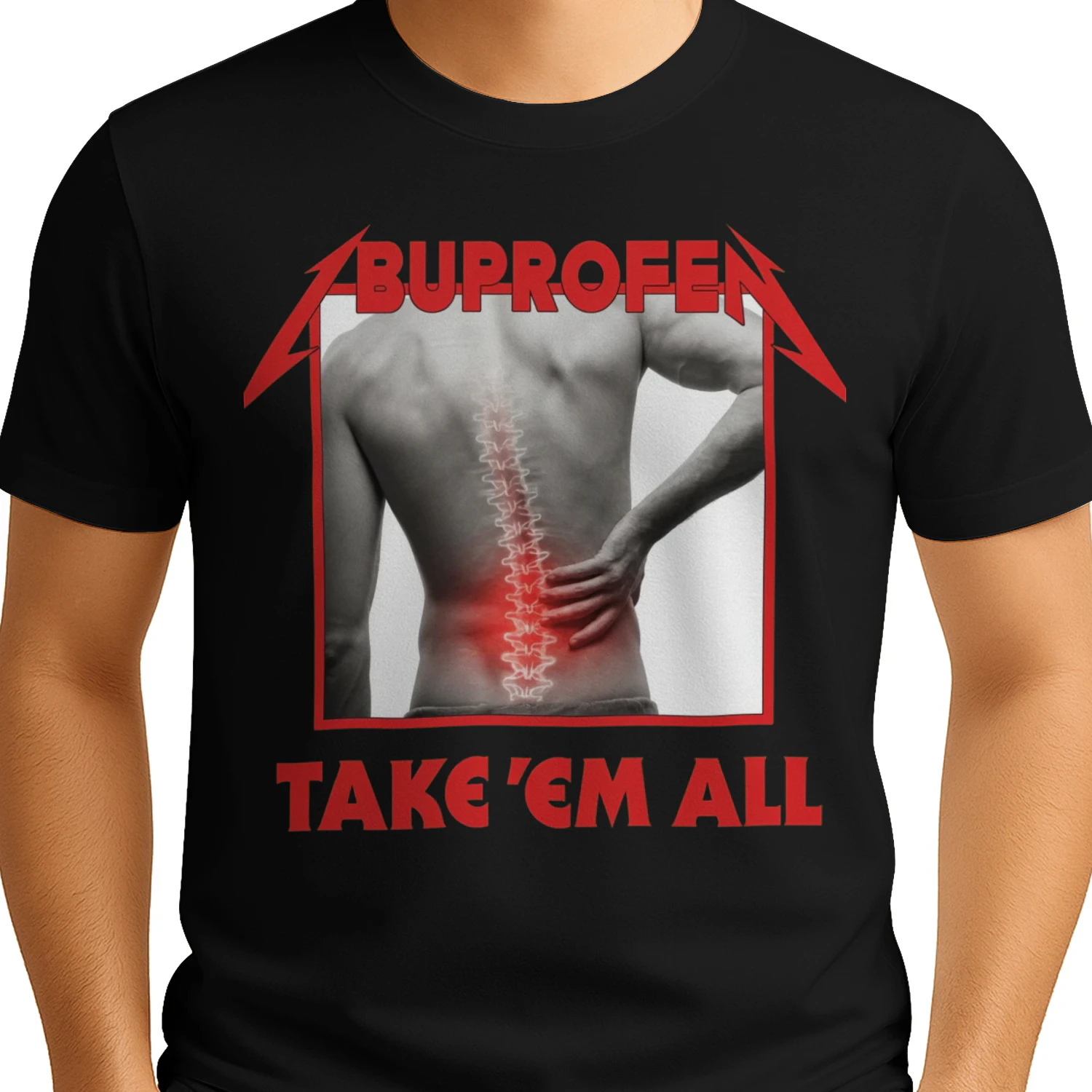 Buprofen Take 'Em All Funny T-Shirt Design | Metallica Parody Back Pain Gift | Print On Demand PNG