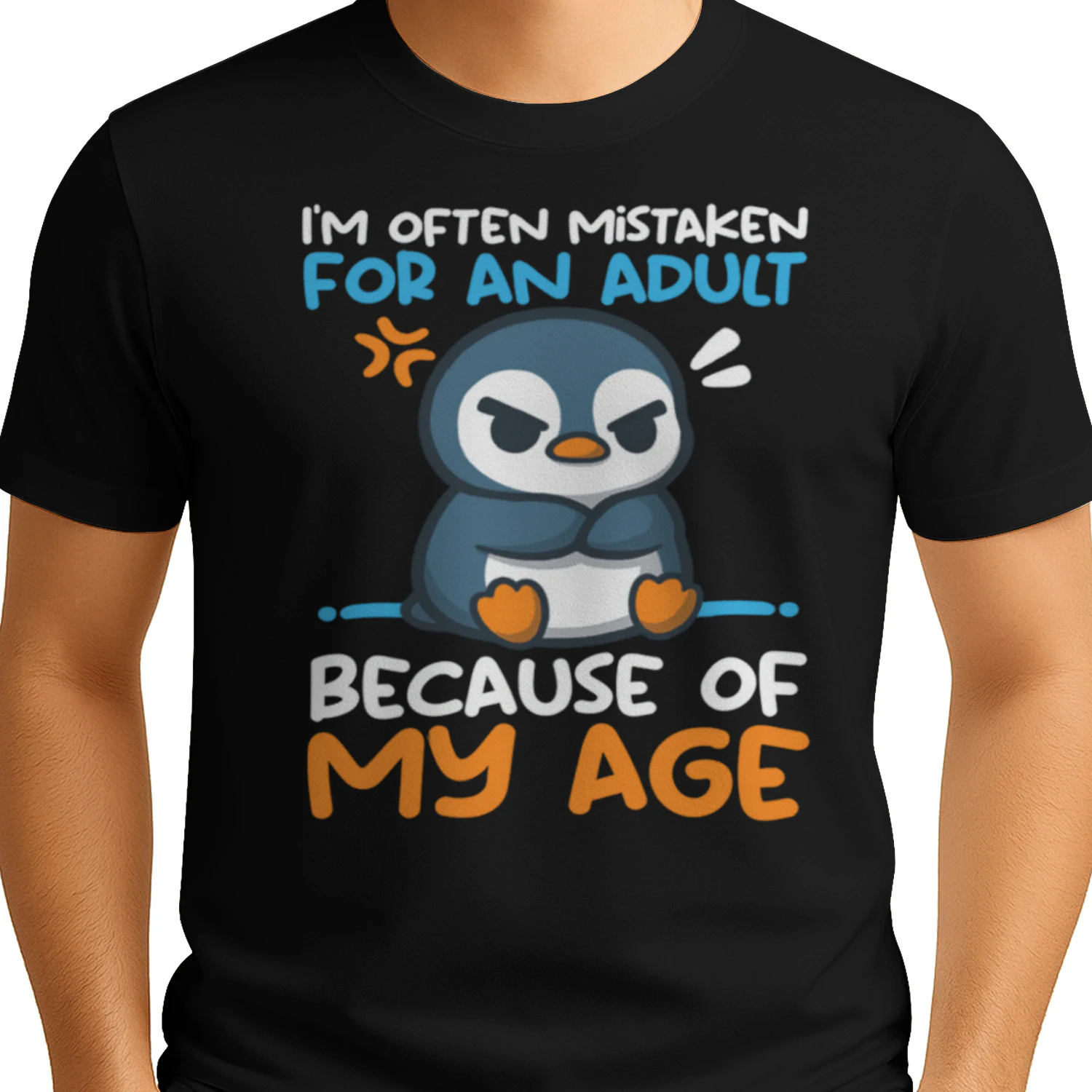 I'm Often Mistaken For An Adult Because Of My Age Funny Penguin T-Shirt – Sarcastic Meme Tee